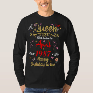 Camiseta Reina de cumpleaños desde abril de 1987 chica de a