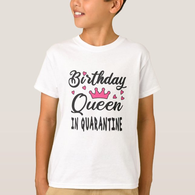 Camiseta Reina de cumpleaños en cuarentena (Anverso)