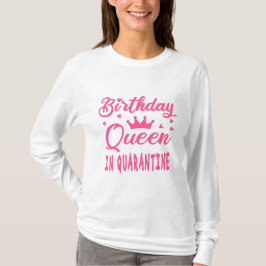 Camiseta Reina de cumpleaños en cuarentena