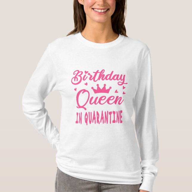 Camiseta Reina de cumpleaños en cuarentena (Anverso)