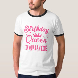 Camiseta Reina de Cumpleaños en Cuarentena