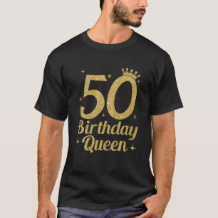 Camiseta Reina de cumpleaños número 50 de la Reina T de cum