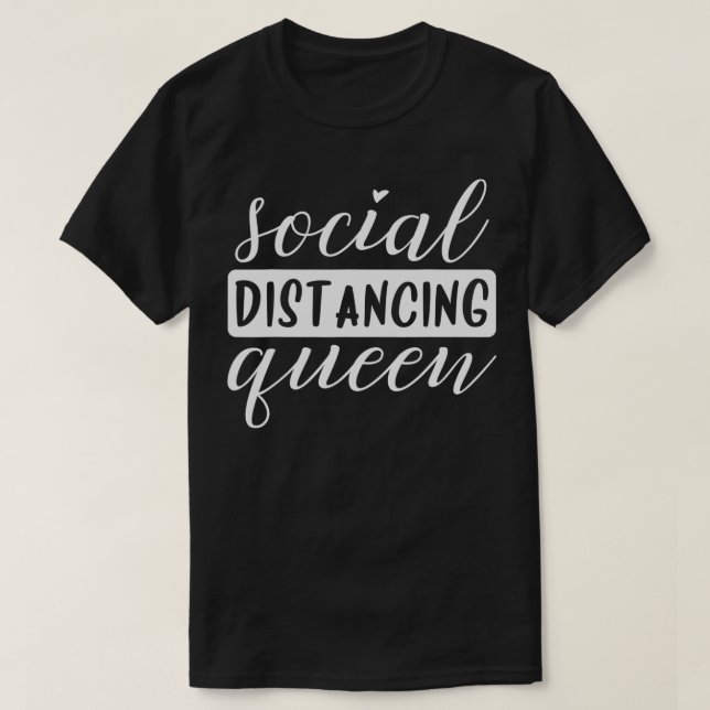 Camiseta Reina de distanciamiento social (Diseño del anverso)