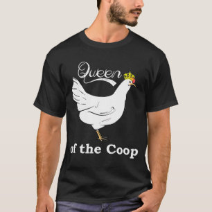 Camiseta Reina De Hen De La Coop Tee Chickens Hens Farmer S