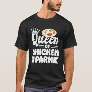 Camiseta Reina de la amante del pollo parmesano