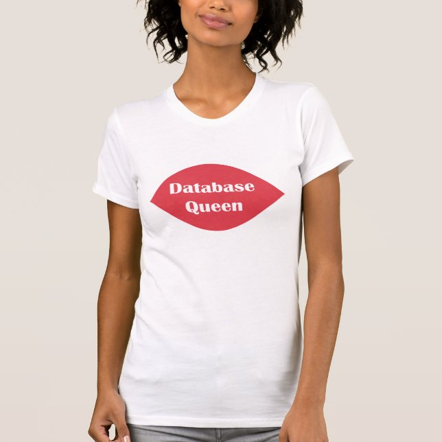 Camiseta Reina de la base de datos (Anverso)