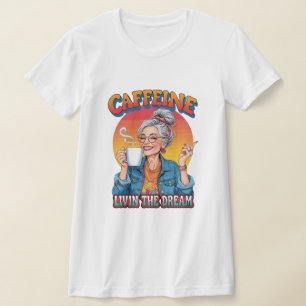 Camiseta Reina de la Cafeína – Viviendo el Sueño Momento de