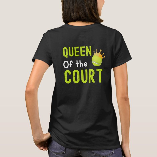 Camiseta Reina de la corte cita a Tennis T Shirt (Reverso)