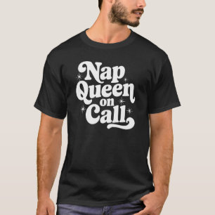 Camiseta Reina de Nap a disposición - Caos acogedor