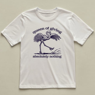 Camiseta Reina De No Dar Nada Gracioso Flamingo Ilustrado