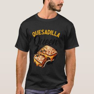 Camiseta Reina de Quesadilla Comida Mexicana Cinco De Mayo