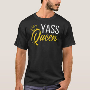 Camiseta Reina de Yass Arrastra a la Reina 1