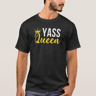 Camiseta Reina de Yass Arrastra a la Reina 3