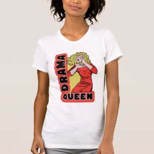 Camiseta Reina del drama porque todo me emociona demasiado