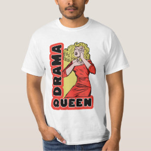 Camiseta Reina del drama porque todo me excita demasiado
