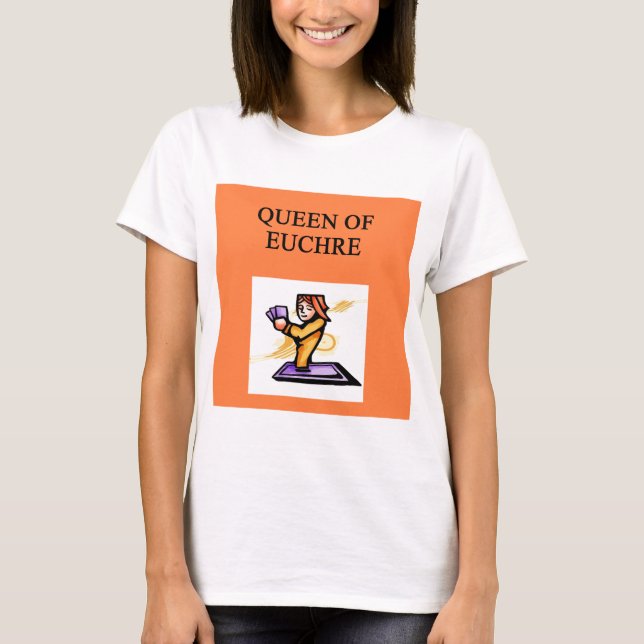 Camiseta reina del euchre (Anverso)