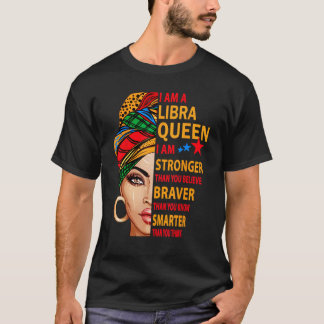 Camiseta Reina libra Soy un regalo de cumpleaños más fuerte