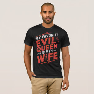 Camiseta Reina Malvada Esposa - Humor Divertido de Matrimon