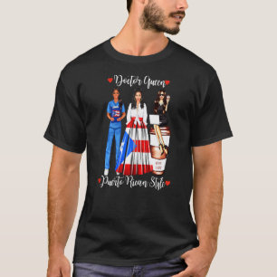 Camiseta Reina mujer Médica puertorriqueña mujer puertorriq