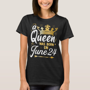 Camiseta Reina nacida el 24 de junio, linda chica el 24 de