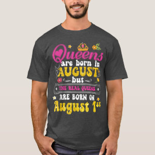 Camiseta Reina nació el 1 de agosto, feliz cumpleaños es gr