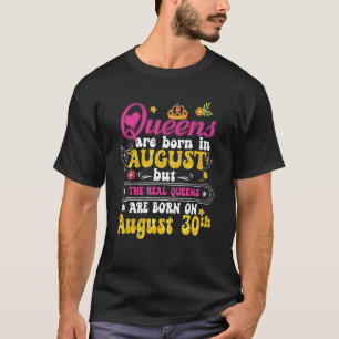 Camiseta Reina Nació El 30 De Agosto. Feliz Cumpleaños Para