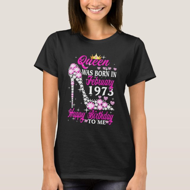 Camiseta Reina Nació En Febrero De 1973, 50 Años De Alto (Anverso)