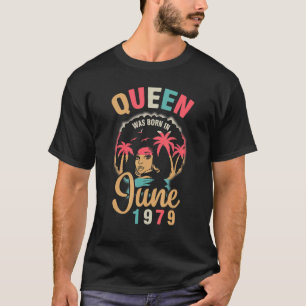 Camiseta Reina Nació En Junio De 1979 Feliz Mi Cumpleaños 4