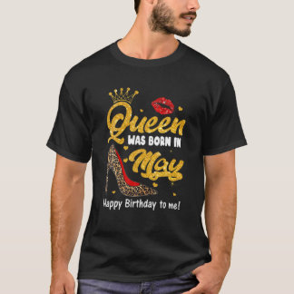 Camiseta Reina Nació En Mayo Feliz Cumpleaños Para Mí Leopa