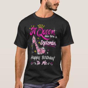 Camiseta Reina Nació En Septiembre, Feliz Cumpleaños
