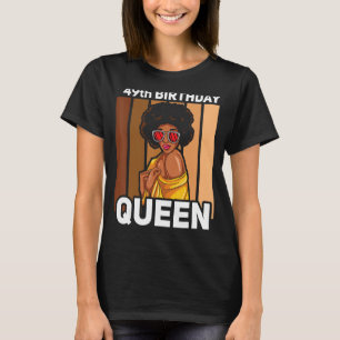 Camiseta Reina negra 49 años Chica Melanin mujeres 49 años