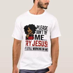 Camiseta Reina negra afro dama por favor no intentes probar