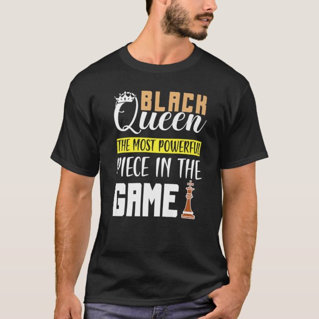 Camiseta Reina negra La pieza más poderosa del juego (Anverso)