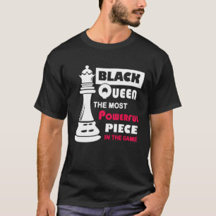 Camiseta Reina negra La pieza más poderosa del juego