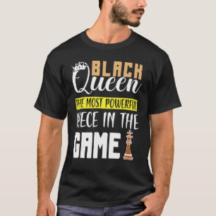 Camiseta Reina negra La pieza más poderosa del juego