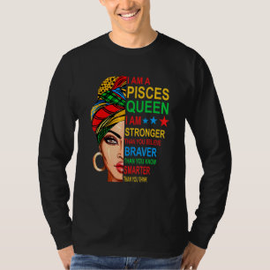Camiseta Reina Pisces Soy Un Cumpleaños Más Fuerte