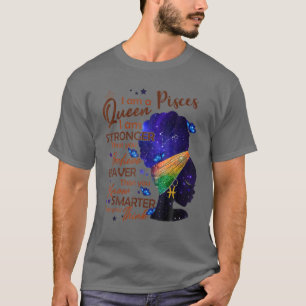Camiseta Reina Pisces Soy Un Cumpleaños Más Fuerte Para Las