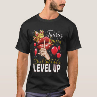 Camiseta Reina Tauro No Envejezco Me Supero Cumpleaños
