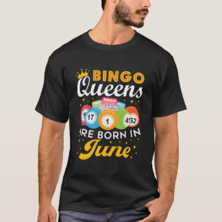 Camiseta Reinas del Bingo Bingo Nacen En Junio