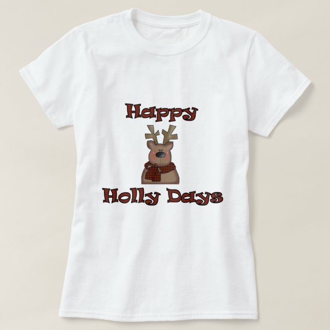 Camiseta Reindeer Holly Days Tshirts and Gifts (Diseño del anverso)