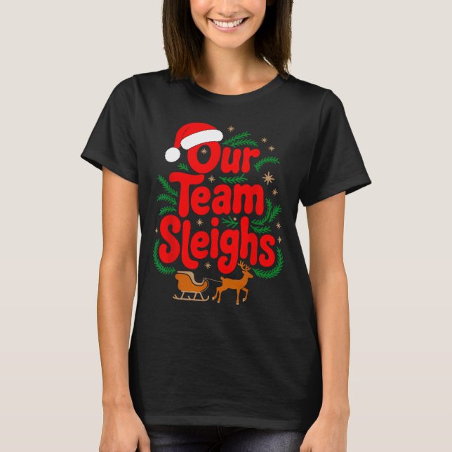 Camiseta Reindeers Santa's Workers Office Our Team Sleighs  (Anverso)