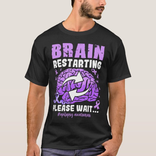 Camiseta Reinicio del cerebro Por Favor Espere Epilepsia Co (Anverso)