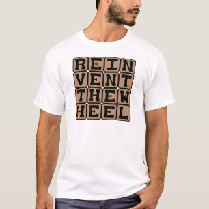 Camiseta Reinventar La Rueda, Piensa en una Solución