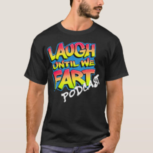 Camiseta Reírse Hasta Que Fart Podcast