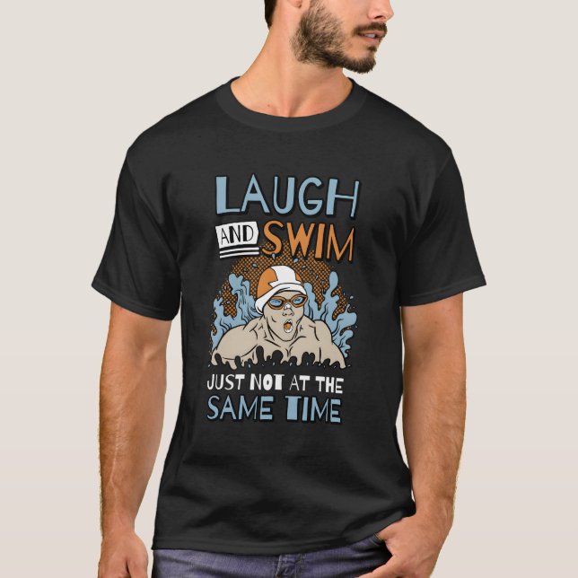 Camiseta Reírse Y Nadar No Al Mismo Tiempo Nadador (Anverso)