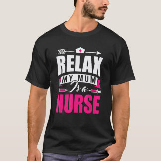 Camiseta Relaja Mi Mamá Es Enfermera Rn  Enfermería Enferme
