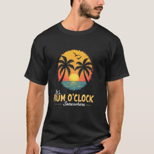 Camiseta Relajando Rum Itu2019s Rum O Clock en algún lugar