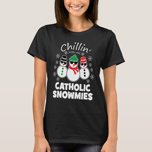 Camiseta Relajándome Con Mis Snowmies Católicos Navidad Div (Anverso)