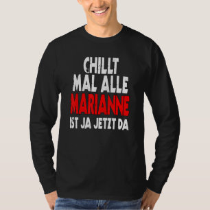 Camiseta Relajaos todos Marianne está aquí ahora eslogan fu