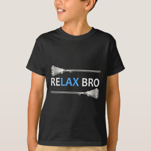 Camiseta Relájate Bro Lacrosse. Funny Lax Team Lacrosse